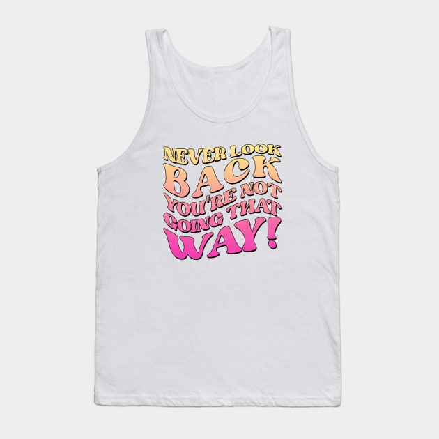 Hucker Never Look Back Tank Top by Hucker Apparel